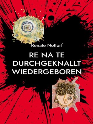 cover image of Re Na Te durchgeknallt wiedergeboren